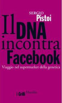 Letto per voi: Il DNA incontra Facebook