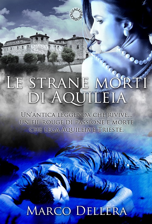 “Le strane morti di Aquileia” emozione, passione e suspense