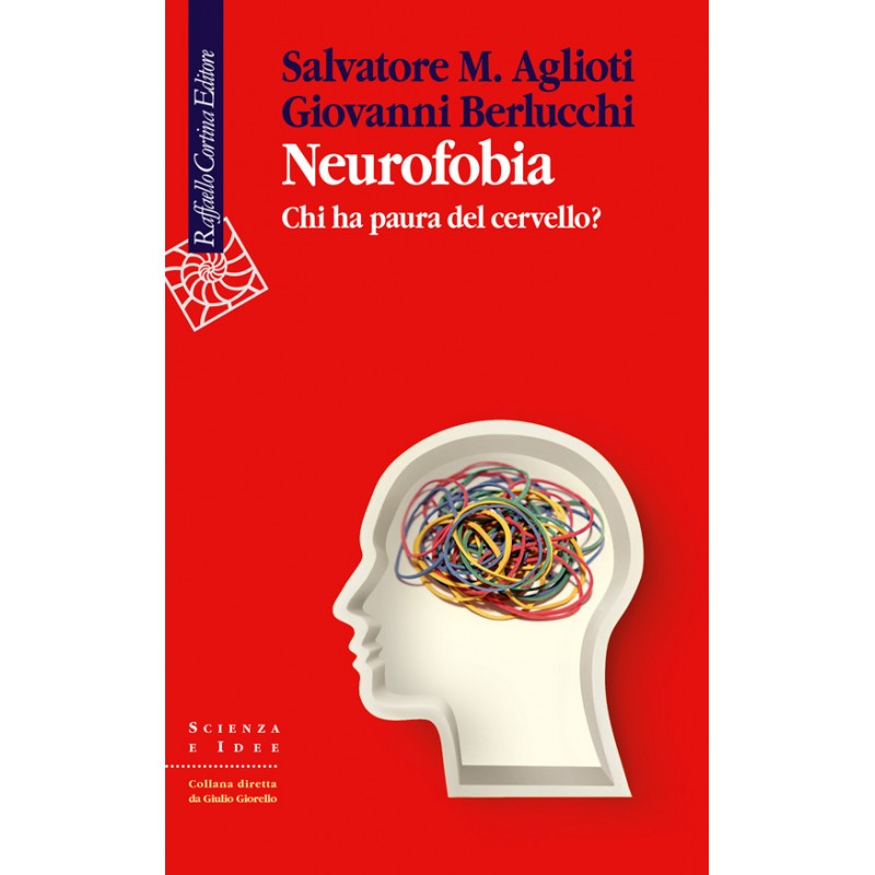 Letto per voi: Neurofobia.  Chi ha paura del cervello?