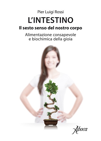 L’intestino, il sesto senso del nostro corpo