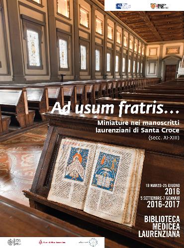 Ad usum fratris. Miniature nei manoscritti laurenziani di Santa Croce