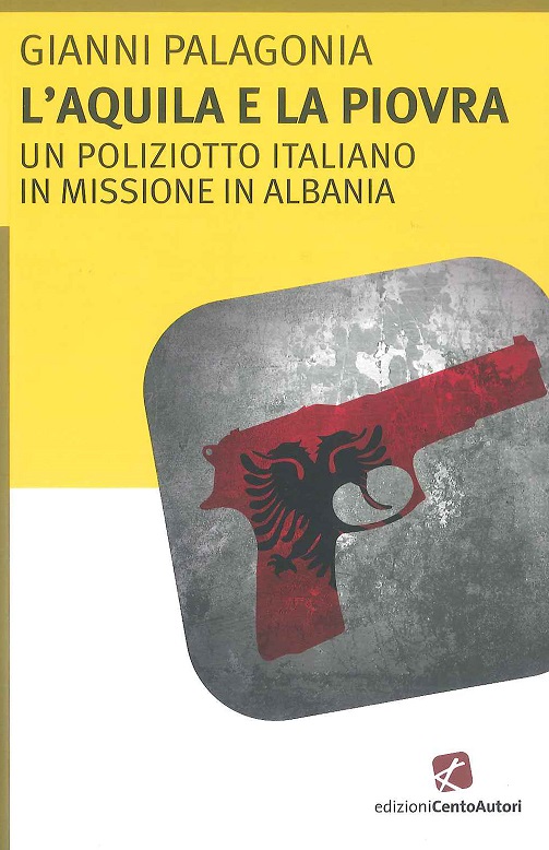 L’Aquila e la Piovra. Una storia di orgoglio e onore