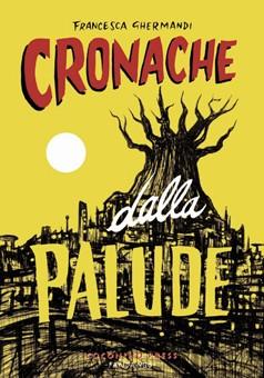 CRONACHE DALLA PALUDE