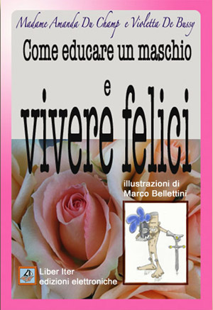 Come educare un maschio e vivere felici