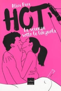 HOT, la scienza sotto le lenzuola… è in libreria