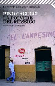 La polvere del Messico di  Pino Cacucci