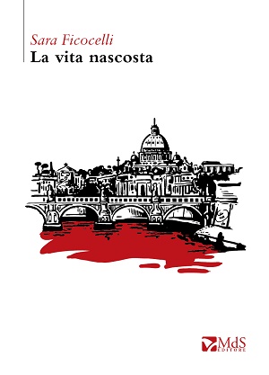 Letto per voi. La vita nascosta di Sara Ficocelli