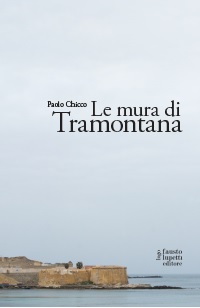 “Le Mura di Tramontana” di Paolo Chicco