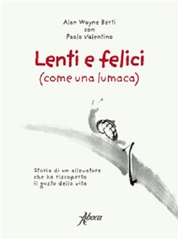 Lenti e felici (come una lumaca)