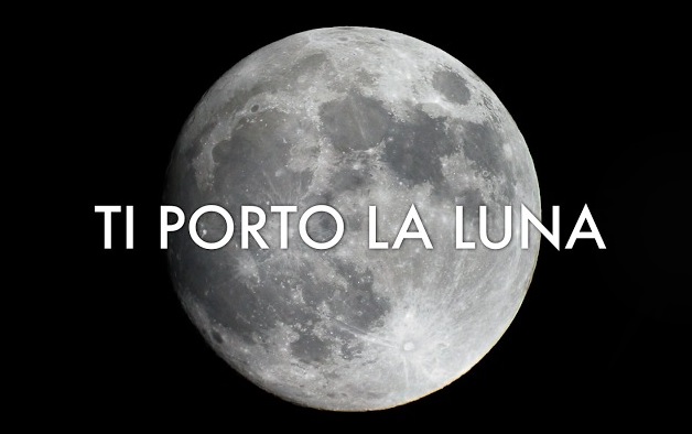 Ti porto la luna