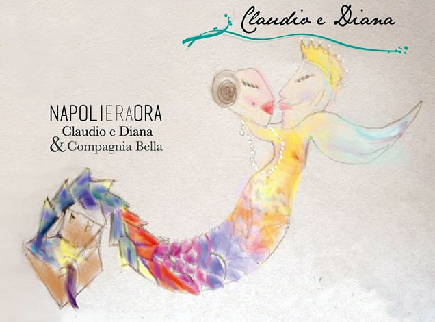 Esce il 19 giugno il cd “Napoli era ora” di Claudio e Diana e Compagnia Bella