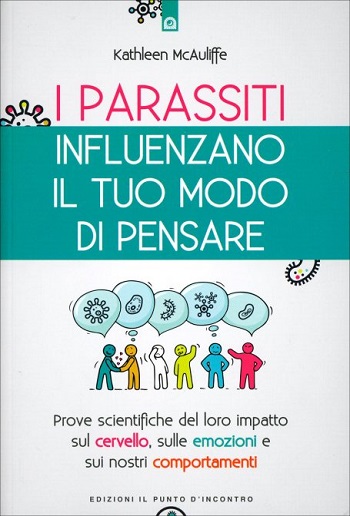 Incredibile. I parassiti influenzano il tuo modo di pensare