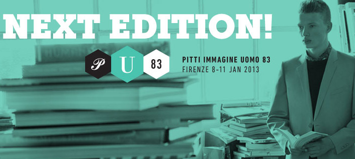 Pitti Uomo 83 | 8-11 gen 2013 Contemporary Global Lifestyle