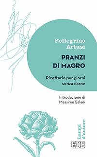 “Pranzi di Magro” di Pellegrino Artusi