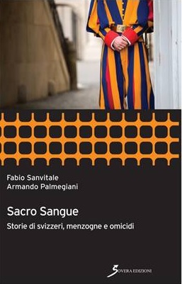 Sacro sangue.  Storie di svizzeri, menzogne ed omicidi