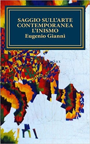 Saggio sull’Arte Contemporanea d’Avanguardia. L’Inismo